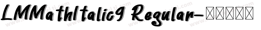 LMMathItalic9 Regular字体转换